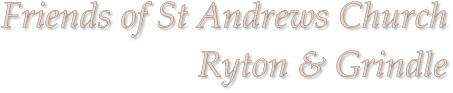 Friends of St Andrews Church Ryton & Grindle